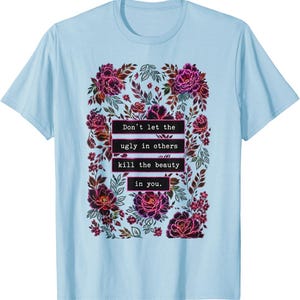 Don't Let the Ugly in Others Kill the Beauty in You PNG, Floral Quote PNG, Vintage Floral Sublimation Design, Inspirational Quote Digital Do image 4