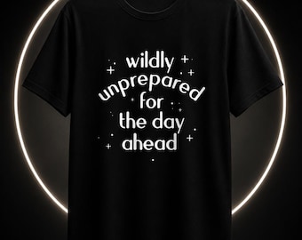 Wildly Unprepared for the Day Ahead PNG | Funny Retro Quote Shirt Design | Sarcastic Digital Download | Trendy T-Shirt Graphic