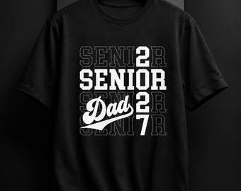 Senior Dad 2027 PNG, Class of 2027 Dad Shirt Design, Senior Parent PNG, Graduation Dad Sublimation, Cricut Digital Download