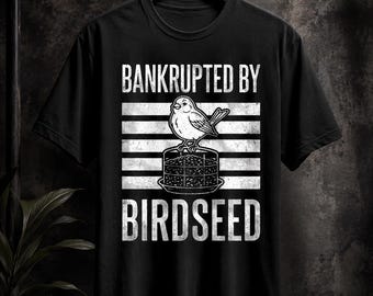 Bankrupted By Birdseed PNG: grappige humorafbeelding vogelliefhebber (digitale download)