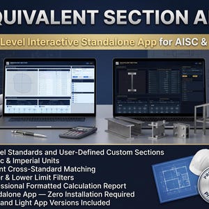 Puede incluir: Imagen de dos portátiles que muestran la interfaz de la "Equivalent Section App". La aplicación está diseñada para AISC y CISC. La imagen también muestra vigas de acero, una calculadora, planos y un casco. El texto de la imagen incluye "Unidades métricas e imperiales".