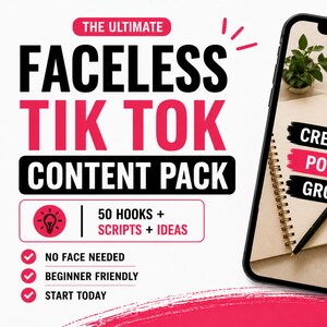 May include: Image promoting a "Faceless TikTok Content Pack" with text including "50 Hooks + Scripts + Ideas." A smartphone displays a notebook with "Create Post Grow" and a coffee cup. The pack promises content creation without showing a face, is beginner-friendly, and encourages users to start today.