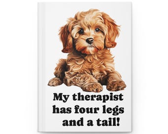 Therapist Has Four Legs and a Tail Journal | Hardcover Notebook with Puppy Art