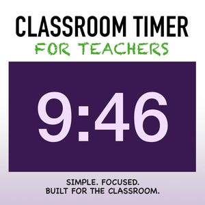 May include: A digital classroom timer displaying the time 9:46 in light purple digits on a dark purple rectangular background. The text CLASSROOM TIMER FOR TEACHERS appears above, and the text SIMPLE. FOCUSED. BUILT FOR THE CLASSROOM. appears below.