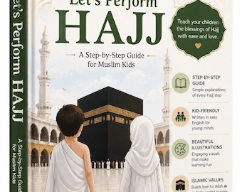 Lassen Sie uns die Hajj Anleitung | Schritt für Schritt die islamische Pilgerreise für Kinder (Digitaler Download)