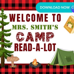 May include: A decorative sign with a red and black plaid border. The sign reads "WELCOME TO MRS. SMITH'S CAMP READ-A-LOT" in various fonts. Illustrations include a green tent, campfire, and a tree.