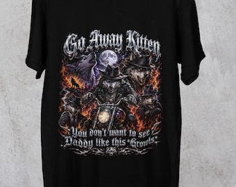 Go Away Kitten T-Shirt | Alpha Wolf Biker Meme Tee 90s Grunge Style WearDare
