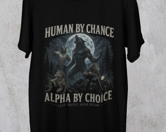 Alpha Wolf Ironic T-Shirt | Human By Chance Alpha By Choice Vintage Alpha Wolf Cringe Meme Tee 90s Grunge Aesthetic Shirt Gag Gift