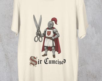 Sir Cumcised WearDare T-Shirt | Funny Circumcised Knight Tee Gag Gift
