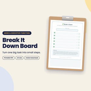 May include: A brown clipboard holding a white paper titled Break It Down with a task input field, six numbered rows with checkboxes, and instructional text. To the left, dark blue text reads ADHD & EXECUTIVE FUNCTION, Break It Down Board.