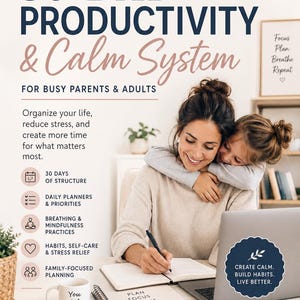 Könnte beinhalten: Bild eines 30-Tage-Produktivitäts- und Ruhe-Systems für vielbeschäftigte Eltern und Erwachsene. Das Bild zeigt eine Frau und ein Kind mit Laptop, Notizbuch und Kaffeetasse. Der Text lautet: "Organisieren Sie Ihr Leben, reduzieren Sie Stress und schaffen Sie mehr Zeit für das, was am wichtigsten ist."