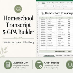 May include: A digital homeschool transcript and GPA builder template. The spreadsheet displays a table with course information, grades, and credits. Features include automatic GPA calculation, credit tracking, and graduation check.