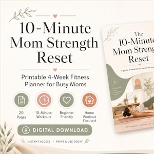 Könnte beinhalten: Ein druckbarer 4-Wochen-Fitnessplaner mit dem Titel The 10-Minute Mom Strength Reset als 20-seitiger digitaler Download. Das Dokument enthält Trainingspläne, Übungsanleitungen und Tracking-Seiten in einer sanften Farbpalette aus Grün und Rosa.