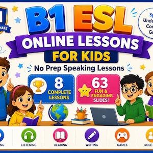 Peut inclure: Un graphique éducatif coloré pour des cours d'anglais en ligne B1 pour enfants. Il montre quatre enfants, un globe, un ordinateur portable et des livres. Le texte indique B1 ESL ONLINE LESSONS FOR KIDS, No Prep Speaking Lessons, 8 COMPLETE LESSONS, 63 FUN & ENGAGING SLIDES, et Speak Understand Connect Grow.