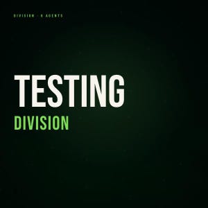 Pode incluir: Um fundo verde escuro com a palavra branca "TESTING" em negrito. Abaixo, a palavra "DIVISION" está em verde. Acima, o texto "DIVISION - 6 AGENTS" está em verde.