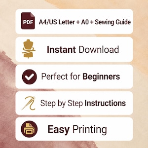 May include: A digital sewing pattern information graphic with five white horizontal bars containing dark brown text and icons: PDF A4/US Letter + A0 + Sewing Guide, Instant Download, Perfect for Beginners, Step by Step Instructions, and Easy Printing.
