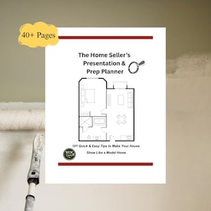 May include: A digital planner titled The Home Seller's Presentation & Prep Planner with 40+ Pages. The cover features a black and white floor plan, a magnifying glass icon, and the text 101 Quick & Easy Tips to Make Your House Show Like a Model Home.