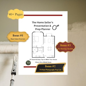 May include: A digital document titled The Home Seller's Presentation & Prep Planner with a floor plan illustration, a magnifying glass icon, and text labels for 40+ Pages, Bonus #1 Short Sales Overview, Bonus #2 75-Point Photography Prep List, and Bonus #3 Pre-Showing Checklist.