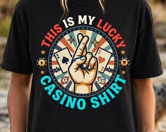 Lucky Casino PNG, This Is My Lucky Casino Shirt, Poker Blackjack Dice, Retro Vegas Night Gambling, Card Player Party Gift (Digital Download)