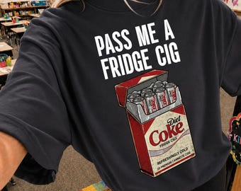 Fridge Cig PNG, Sarcastic Diet Soda Clipart, Give Me A Cold Can, Funny Beverage Meme (Digital Download)