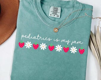 Pediatrics Is My Jam PNG, Strawberry Nurse Quote, Daisy Healthcare, Pediatric Staff, Peds Nurses (Digital Download)