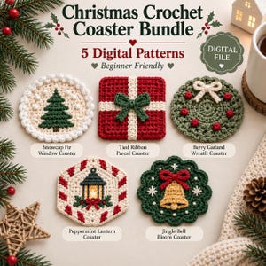 May include: A set of five crochet coasters featuring Christmas designs: a tree, a gift, a wreath, a lantern, and a bell. The text reads Christmas Crochet Coaster Bundle, 5 Digital Patterns, Beginner Friendly, and labels for each coaster design.