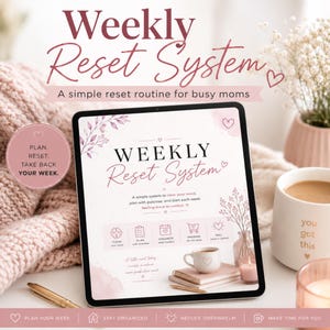 May include: A digital tablet displays the words "Weekly Reset System" with a simple reset routine for busy moms. The image includes a coffee mug, a candle, and a pen. The tablet's screen shows a system to clear your mind and plan with purpose.