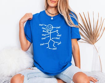 Funny Ow Saying Top, Sarcastic Meme Tee, Chronic Pain Shirt, Birthday Gag Gift For Spoonie Friend, Funny Ow Saying Top