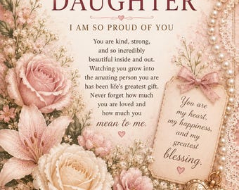 Sentimental Daughter Card, Elegant Floral, Heartfelt Message (Digital Download)