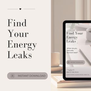 May include: A digital tablet displays the text "Find Your Energy Leaks" with a coffee cup and pen. The words "Instant Download" are also visible. The overall theme is self-help and personal development.