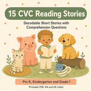May include: A digital educational resource titled 15 CVC Reading Stories Decodable Short Stories with Comprehension Questions for Pre K, Kindergarten and Grade 1. It features a child reading to a pig, cat, dog, and a small blue creature in a cup.