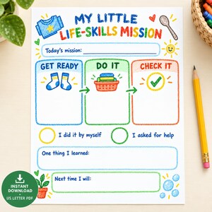 May include: A white paper chart titled My Little Life-Skills Mission with colourful crayon-style drawings. It features sections for Today's mission, Get Ready, Do It, and Check It, along with checkboxes for I did it by myself and I asked for help.