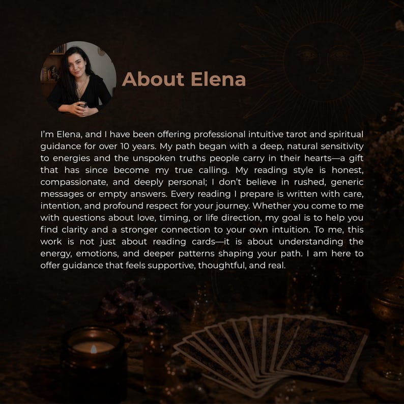 May include: An image with the text "About Elena" and a photo of a woman. The text describes Elena's professional intuitive tarot and spiritual guidance for over 10 years. The image also shows tarot cards and a lit candle.