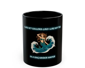 Black Ceramic Mug – Mermaid Nautical Humor Coffee Cup
