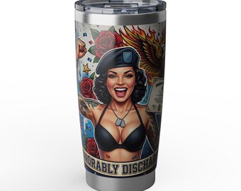Honorably Discharged Pinup Military Tumbler | 20oz Vagabond Travel Cup | Veteran-Owned | Ships from USA | Atlanta GA