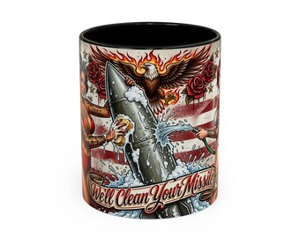 We'll Clean Your Missile Pinup Accent Mug | Veteran-Owned | Ships from USA | Atlanta GA