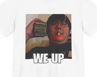 Ironisches Cringe Meme T-Shirt, We Up Hood Irony Shirt, Peinliches Grafik Tee, Unangemessenes Shirt, Geschenk für Ihn