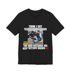 Lustiges Hood Irony Meme Shirt, unangemessene Offensive Shirt, verrückte Shirts, mein Sack wird immer größer, empörend T-Shirt, Neuheit Geschenk Bild 3