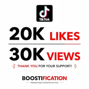 Puede incluir: Fondo blanco con el logo de TikTok en la parte superior. El texto muestra "20K LIKES" y "30K VIEWS" en negro y rojo. Debajo, dice "THANK YOU FOR YOUR SUPPORT!" y "BOOSTIFICATION" con el lema "PREMIUM FINDS. BOOSTED FOR YOU."