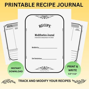 May include: A printable recipe journal with the text "PRINTABLE RECIPE JOURNAL" at the top. The journal includes sections for recipe modification, diet restrictions, and is 21.6 cm x 27.9 cm in size. The image also includes the text "INSTANT DOWNLOAD".