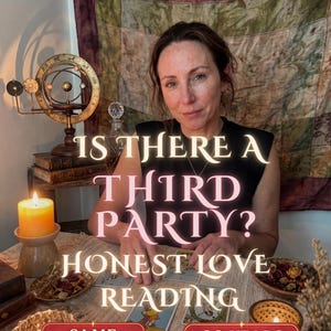 May include: A woman sits at a table with tarot cards, candles, and a decorative globe. Text reads "IS THERE A THIRD PARTY? HONEST LOVE READING." Additional text states "SAME HOUR" and "20 YEARS EXPERIENCE."