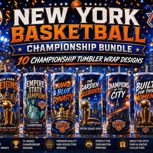 May include: A digital collection of 10 New York Knicks championship tumbler wrap designs featuring basketball trophies, city skylines, and team branding. The graphics include text like Champions At Last, Empire State Champions, and Orange & Blue Dynasty.
