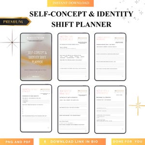 May include: A digital planner titled "Self-Concept & Identity Shift Planner" with a premium design. The planner includes sections for manifestation, meeting your future self, and alignment practice. The design is in shades of gold and white.