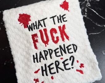 What the Fuck Happened Here? Embroidered Kitchen Towel, Funny Cotton Dish Towel, Sarcastic Kitchen Decor, Snarky Housewarming Gift