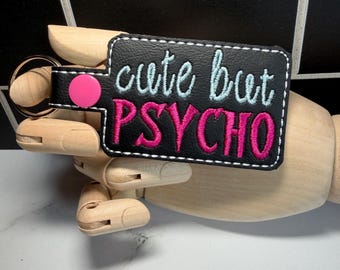 Cute But Psycho Keychain, Funny Snarky Keychain, Embroidered Vinyl Keychain, Funny Gift for Her, Goth Keychain, Mental Health Humor