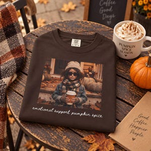 Emotional Support Pumpkin Spice Shirt, Funny Fall Coffee Lover Tee, PSL Shirt Women, Pumpkin Spice Latte Gift, Cozy Comfort Colors Tee