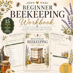 Może przedstawiać: Podręcznik dla początkujących pszczelarzy z tytułem "Beginner Beekeeping Workbook" i tekstem "A guide & tracker for building healthy hives and sweet success". Okładka zawiera ilustrację ula, pszczoły i motywy kwiatowe. Zawiera 15 stron PDF do wydruku.