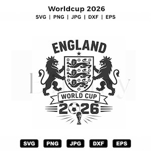 Könnte beinhalten: Ein schwarz-weißes digitales Grafikdesign mit dem Text Worldcup 2026, SVG, PNG, JPG, DXF, EPS. Das zentrale Emblem zeigt zwei Löwen, die einen Schild mit drei Löwen flankieren, den Text ENGLAND WORLD CUP 2026, einen Fußball und ein Pokalsymbol.