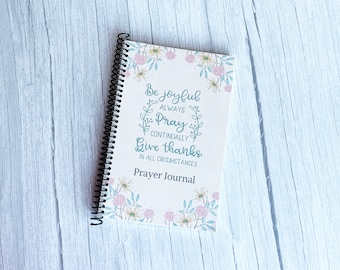 Prayer Journal - Be Joyful Pray Continually Prayer Journal,  Bible Journal, Prayer Journal, Bible Journal, Bible Notebook, Spiral Bound