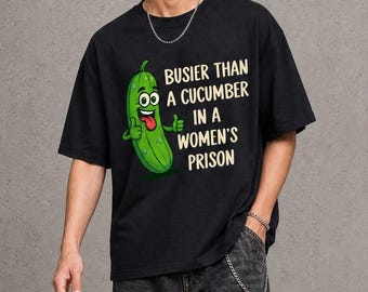 Camiseta divertida de pepino, camiseta de humor para adultos, regalo gracioso, camiseta de humor subido de tono, camiseta para viaje de chicas